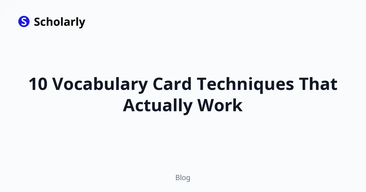 10 Vocabulary Card Techniques That Actually Work