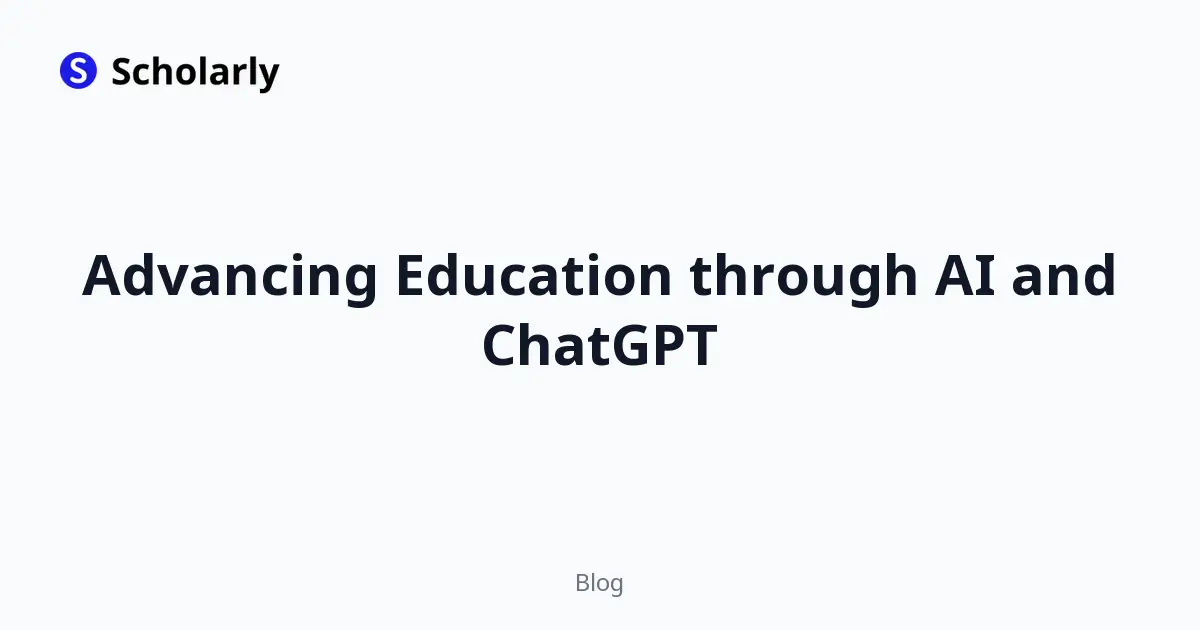 Advancing Education through AI and ChatGPT
