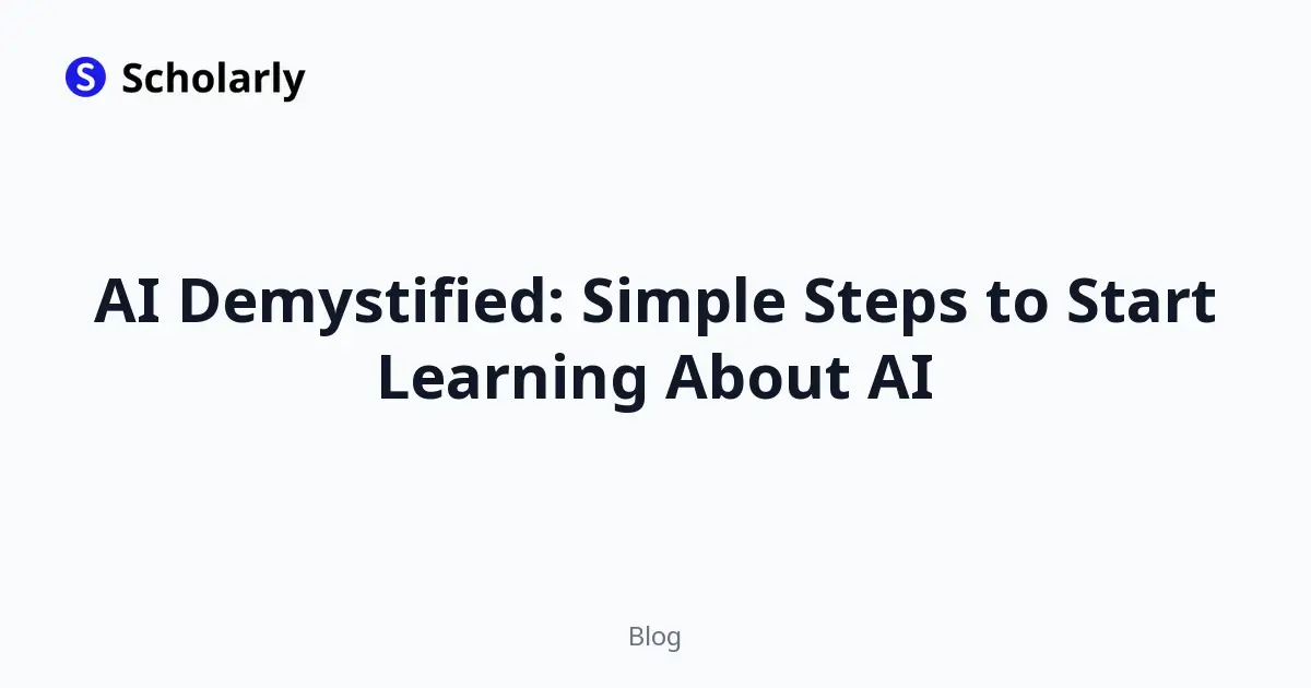 AI Demystified: Simple Steps to Start Learning About AI