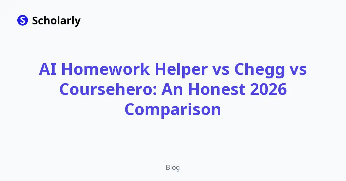 AI Homework Helper vs Chegg vs Coursehero: An Honest 2026 Comparison