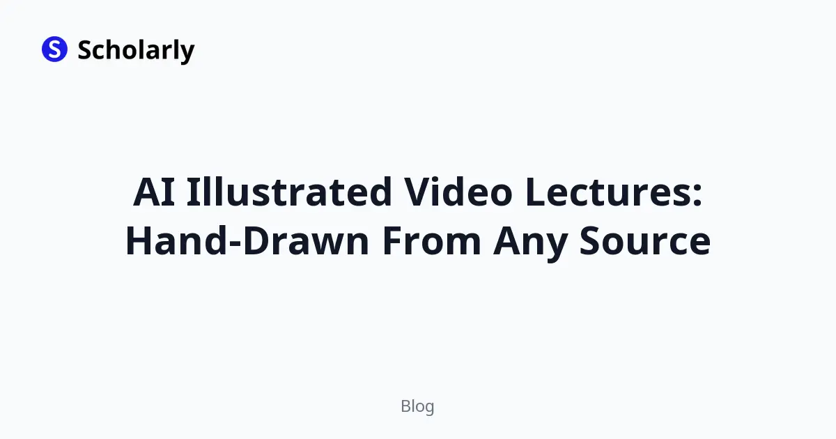 AI Illustrated Video Lectures: Hand-Drawn From Any Source