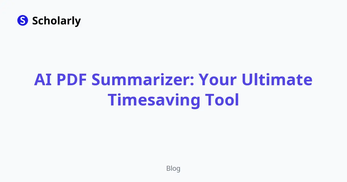 AI PDF Summarizer: Your Ultimate Timesaving Tool