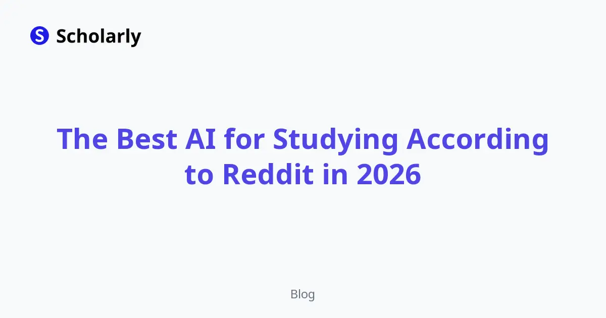 The Best AI for Studying According to Reddit in 2026