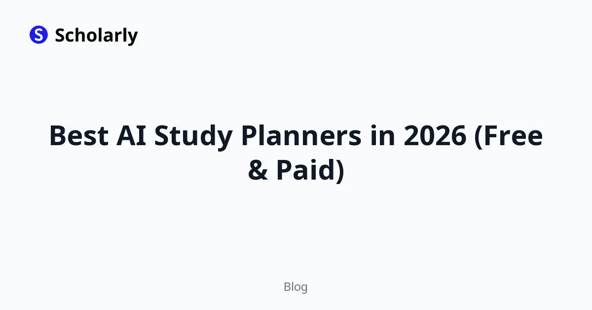 Best AI Study Planners in 2026 (Free & Paid)