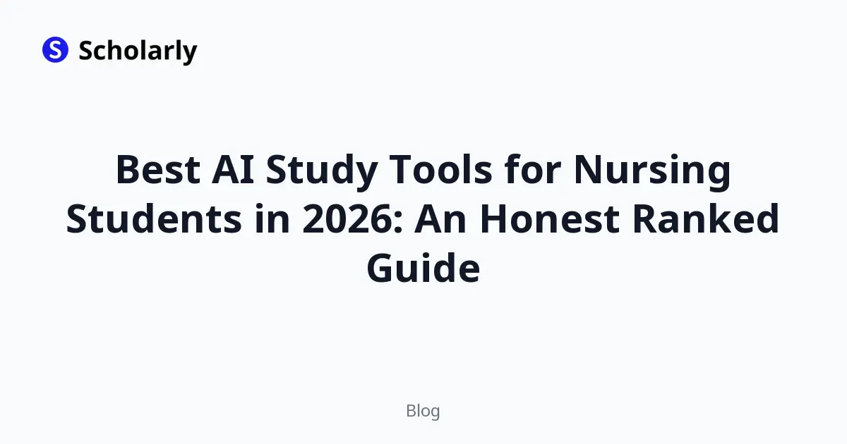 Best AI Study Tools for Nursing Students in 2026: An Honest Ranked Guide