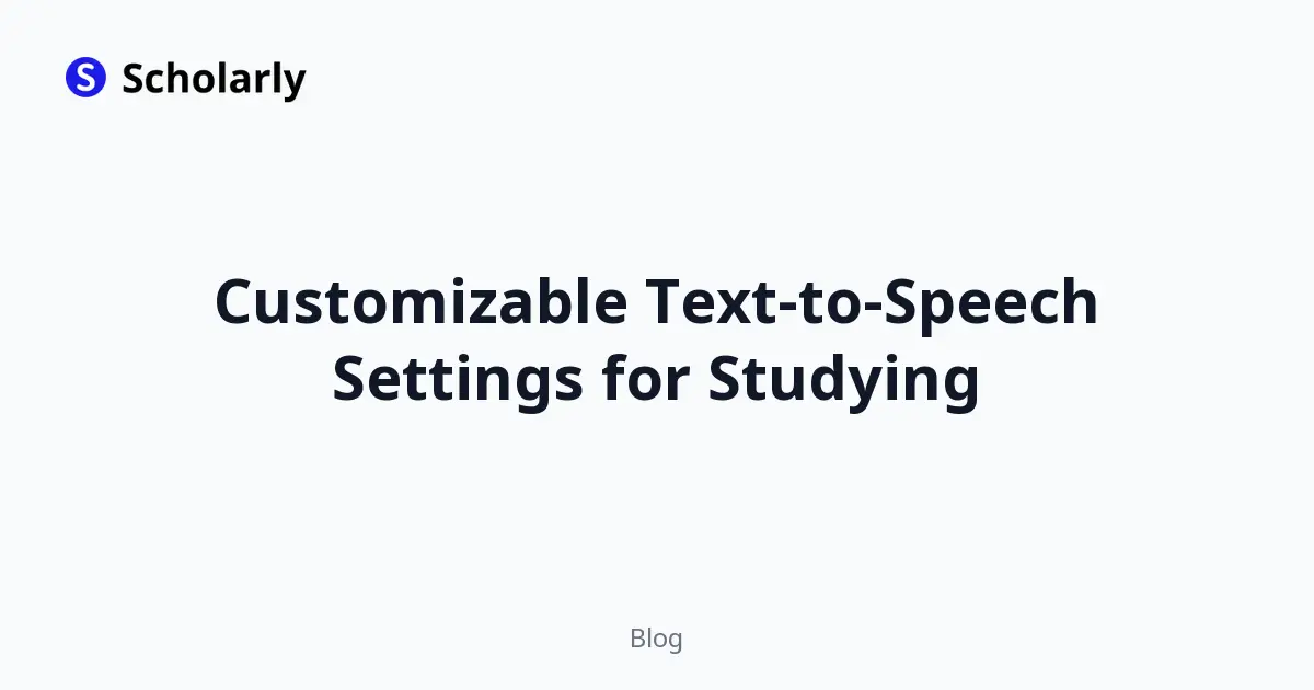 Customizable Text-to-Speech Settings for Studying