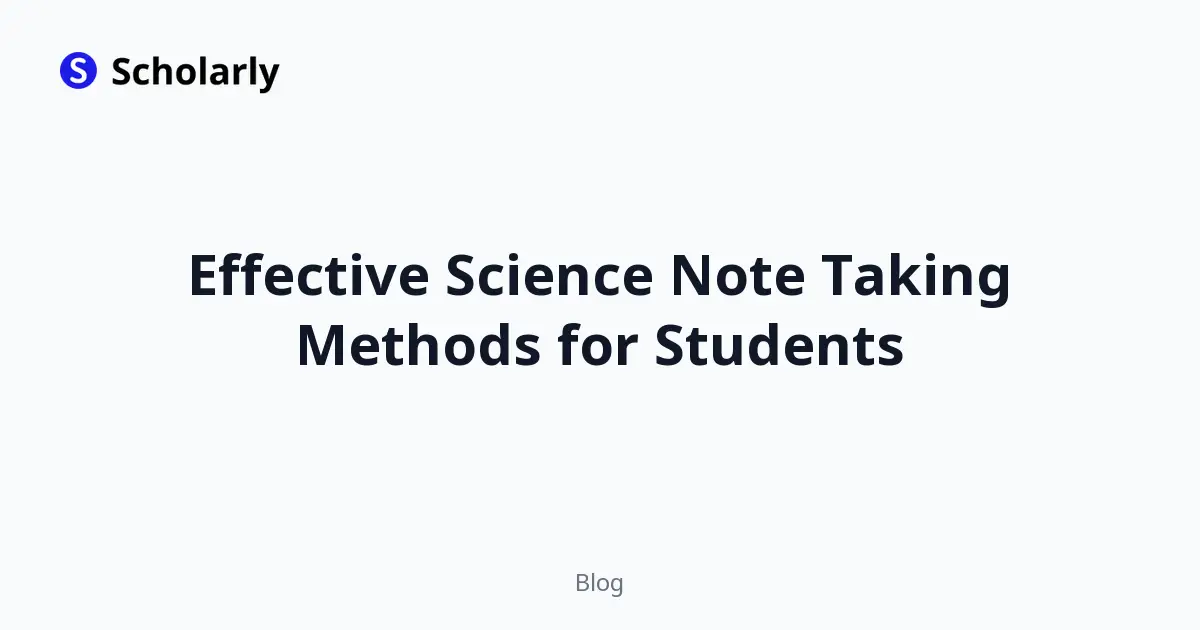 Effective Science Note Taking Methods for Students