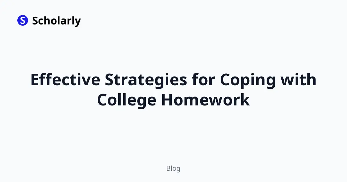 Effective Strategies for Coping with College Homework