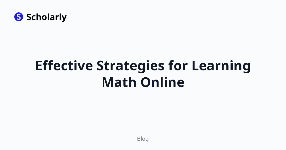 Effective Strategies for Learning Math Online