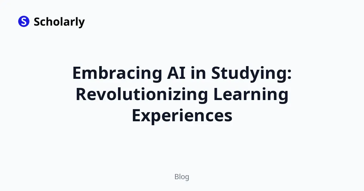 Embracing AI in Studying: Revolutionizing Learning Experiences