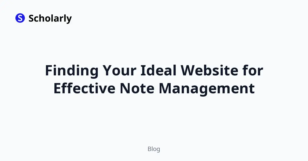 Finding Your Ideal Website for Effective Note Management