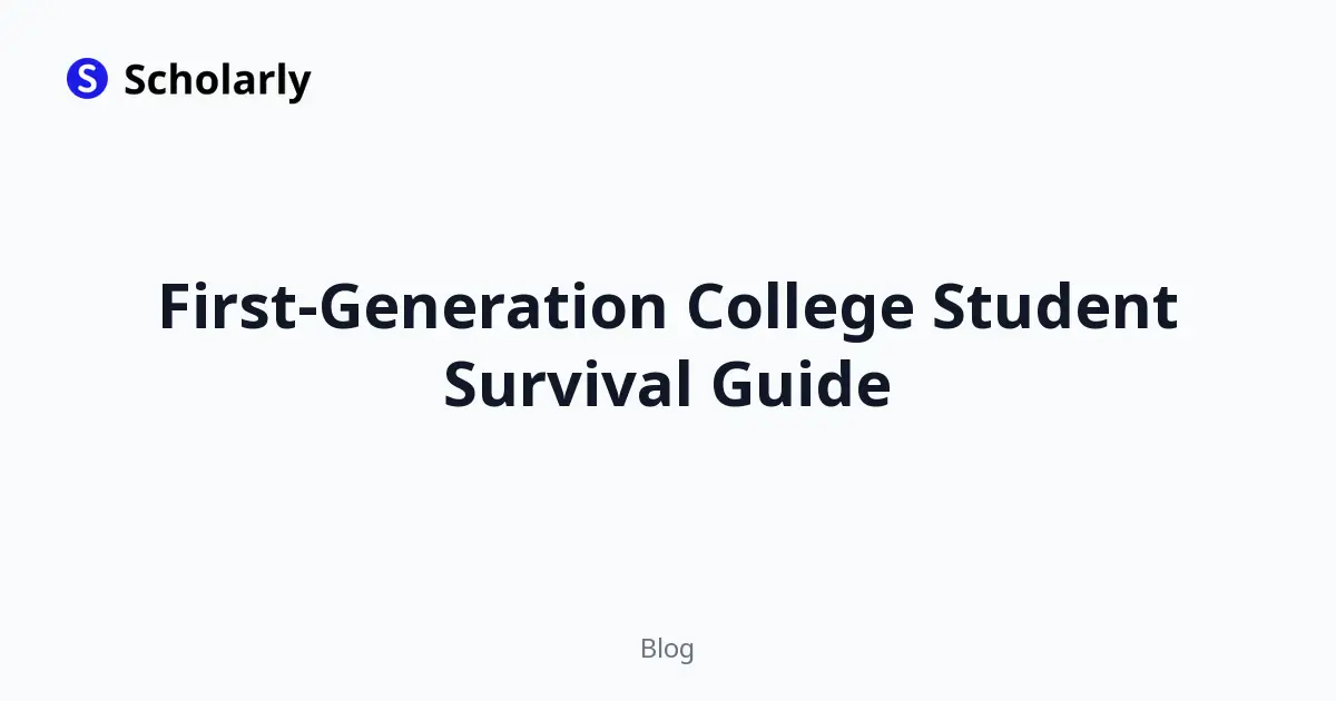 First-Generation College Student Survival Guide