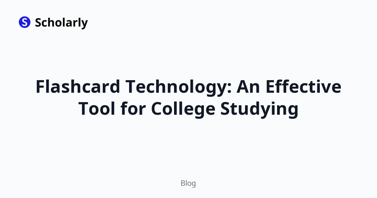 Flashcard Technology: An Effective Tool for College Studying
