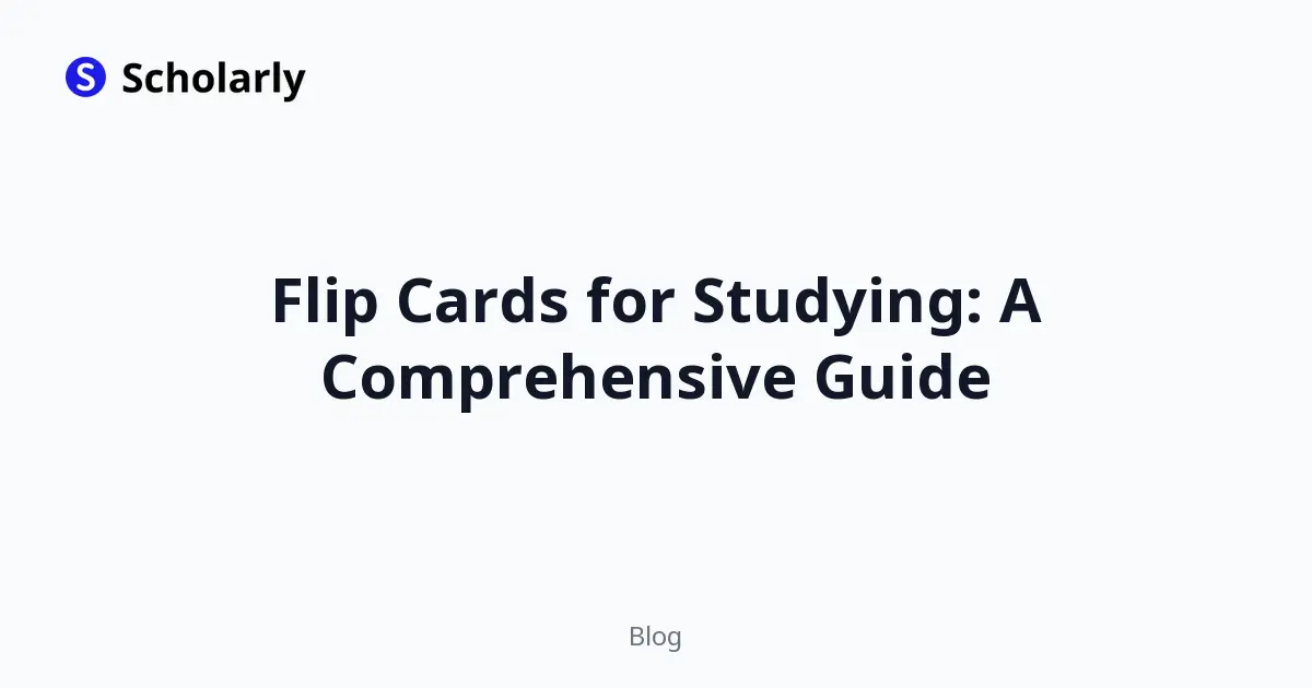 Flip Cards for Studying: A Comprehensive Guide