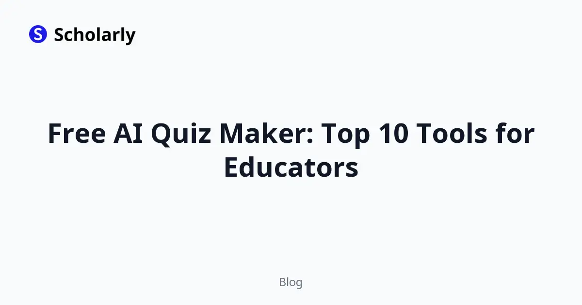Free AI Quiz Maker: Top 10 Tools for Educators