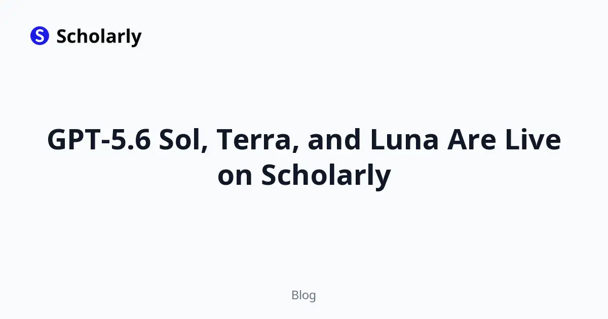 GPT-5.6 Sol, Terra, and Luna Are Live on Scholarly