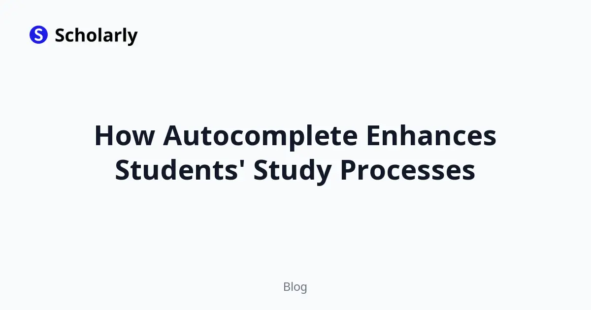 How Autocomplete Enhances Students' Study Processes
