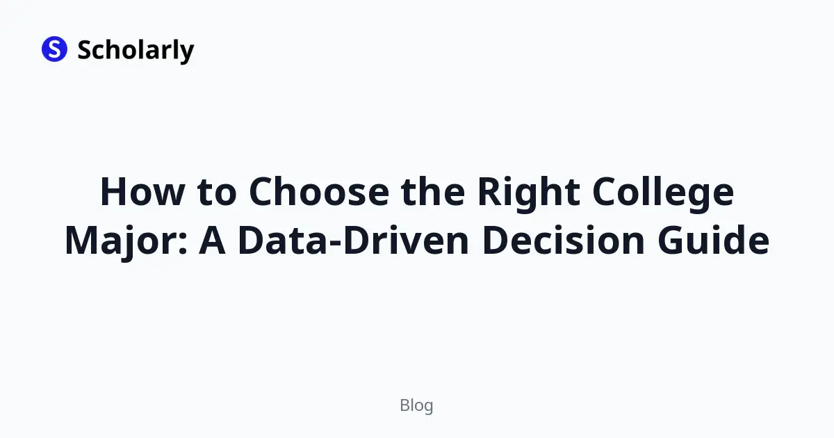 How to Choose the Right College Major: A Data-Driven Decision Guide