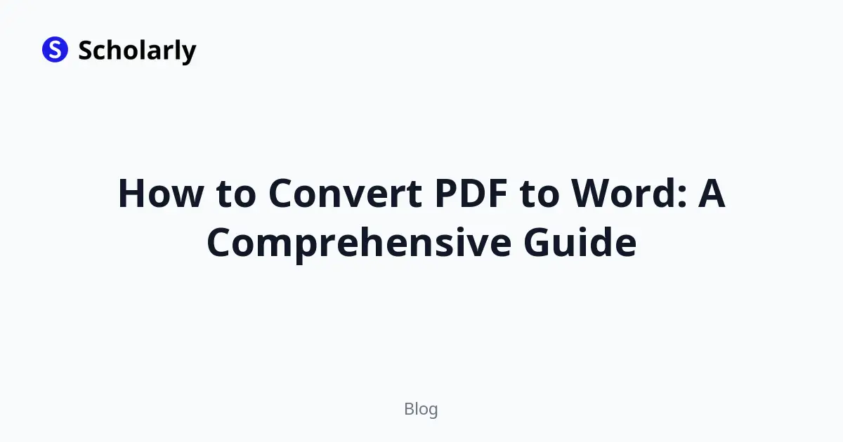How to Convert PDF to Word: A Comprehensive Guide