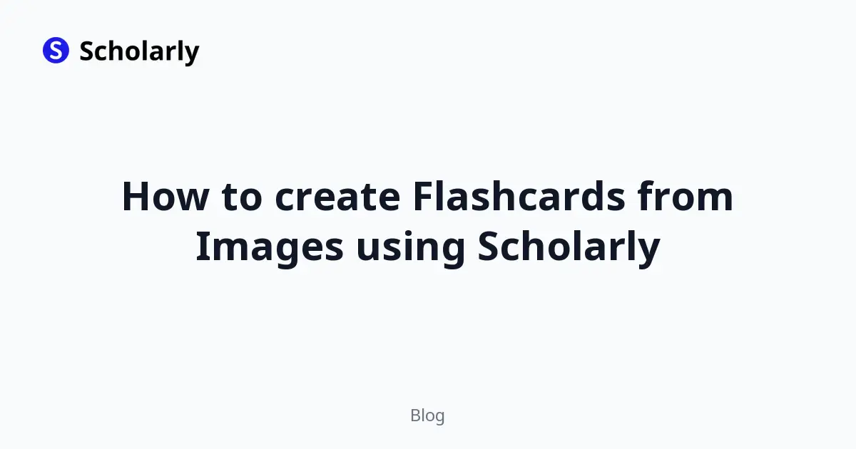 How to create Flashcards from Images using Scholarly