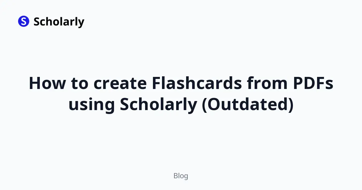 How to create Flashcards from PDFs using Scholarly (Outdated)