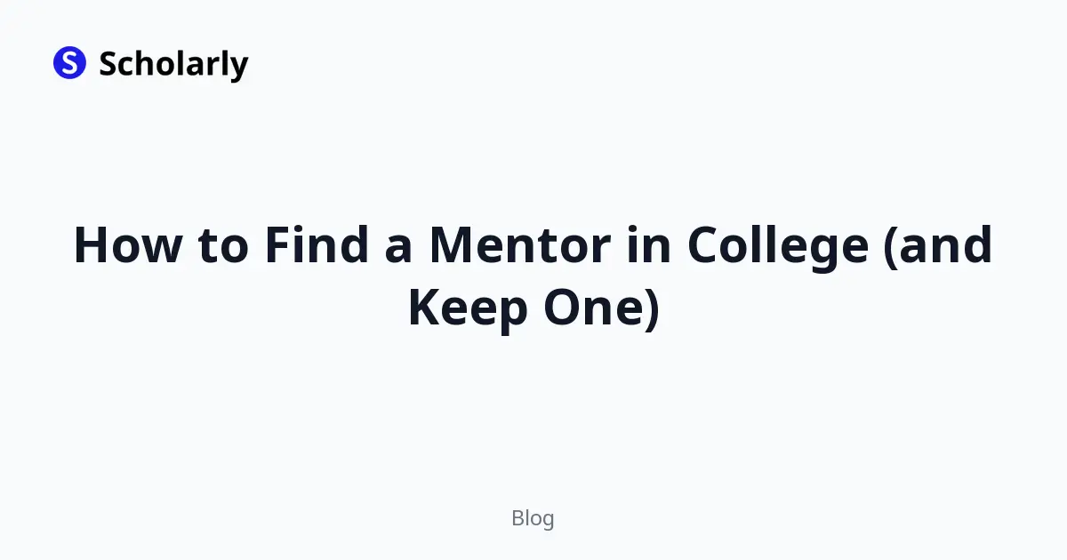 How to Find a Mentor in College (and Keep One)