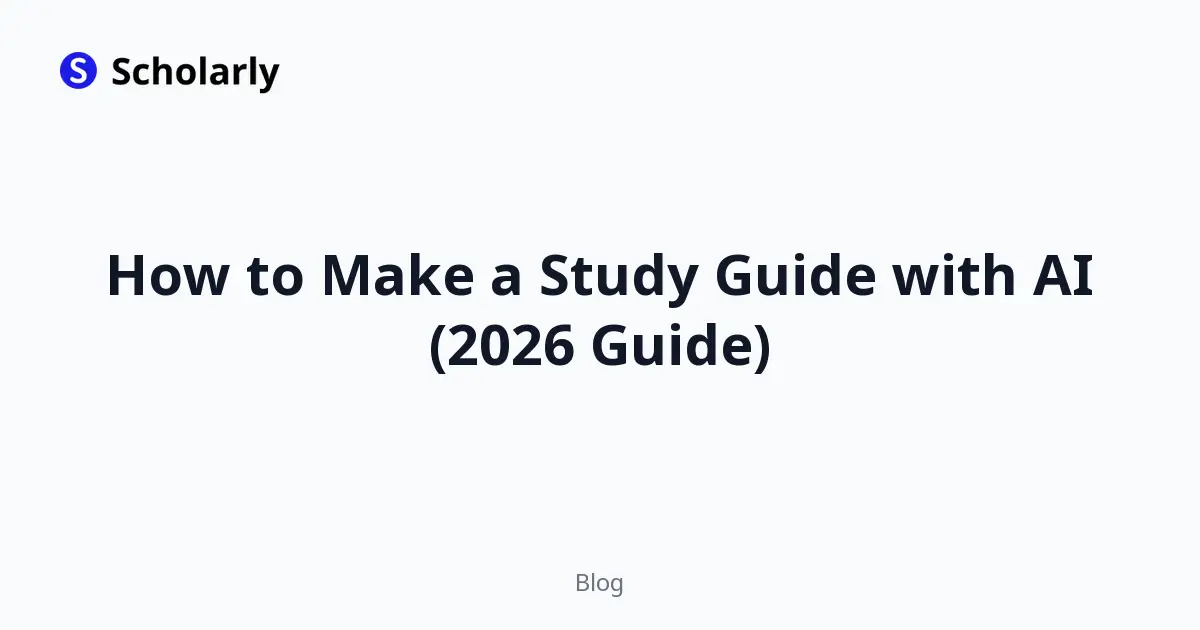 How to Make a Study Guide with AI (2026 Guide)