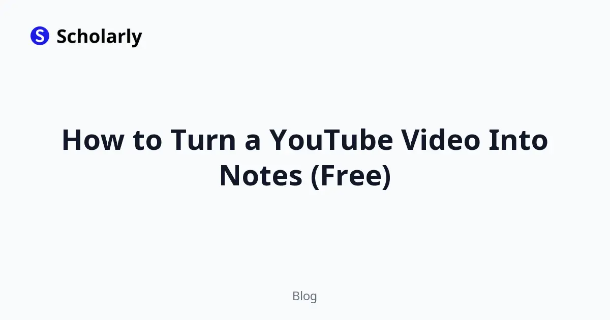 How to Turn a YouTube Video Into Notes (Free)