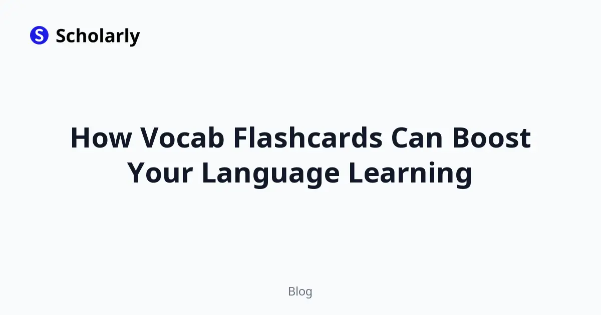 How Vocab Flashcards Can Boost Your Language Learning