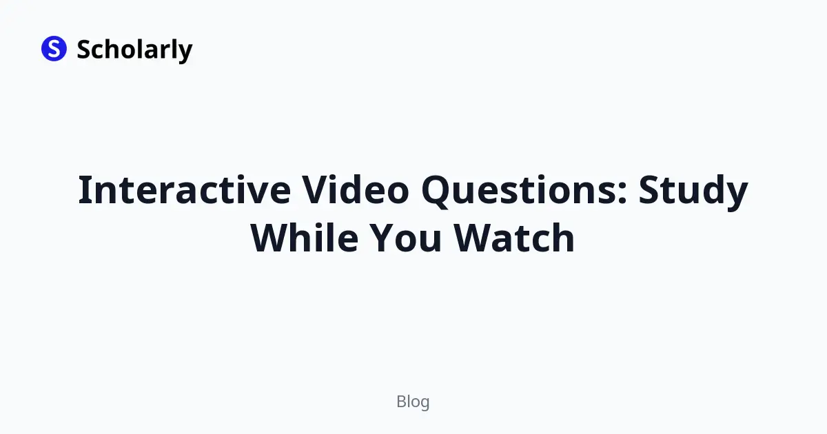 Interactive Video Questions: Study While You Watch