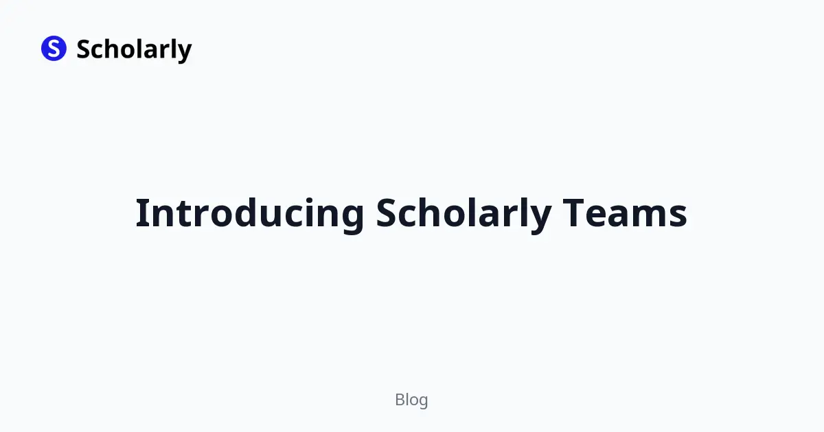 Introducing Scholarly Teams