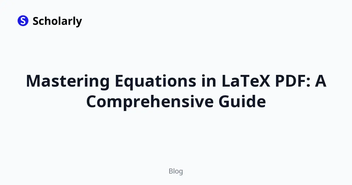 Mastering Equations in LaTeX PDF: A Comprehensive Guide