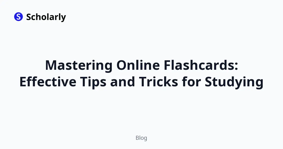 Mastering Online Flashcards: Effective Tips and Tricks for Studying