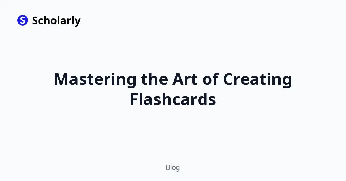 Mastering the Art of Creating Flashcards