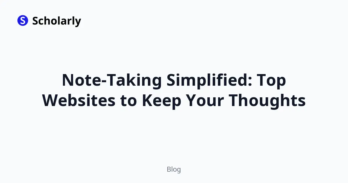 Note-Taking Simplified: Top Websites to Keep Your Thoughts