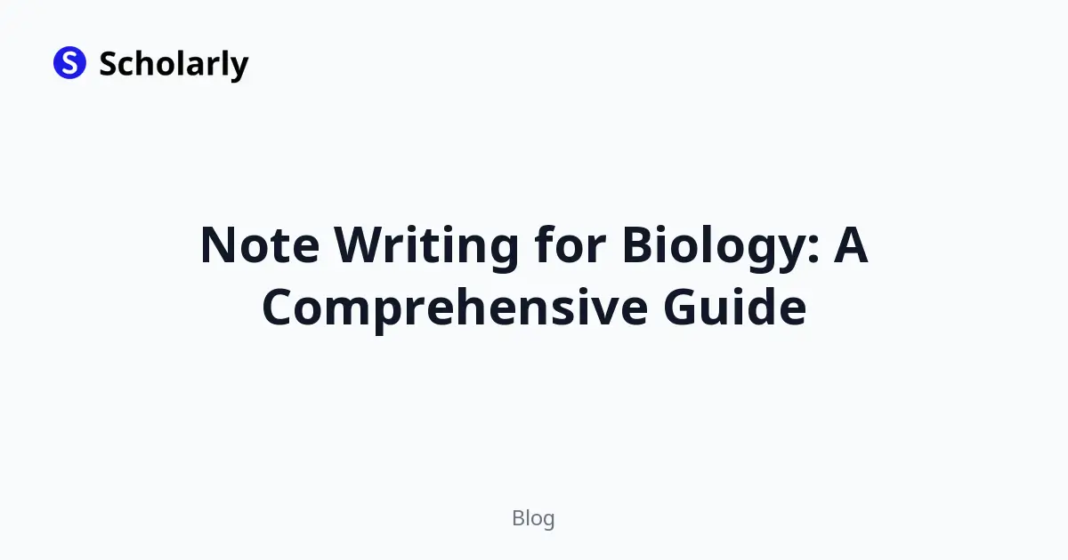 Note Writing for Biology: A Comprehensive Guide