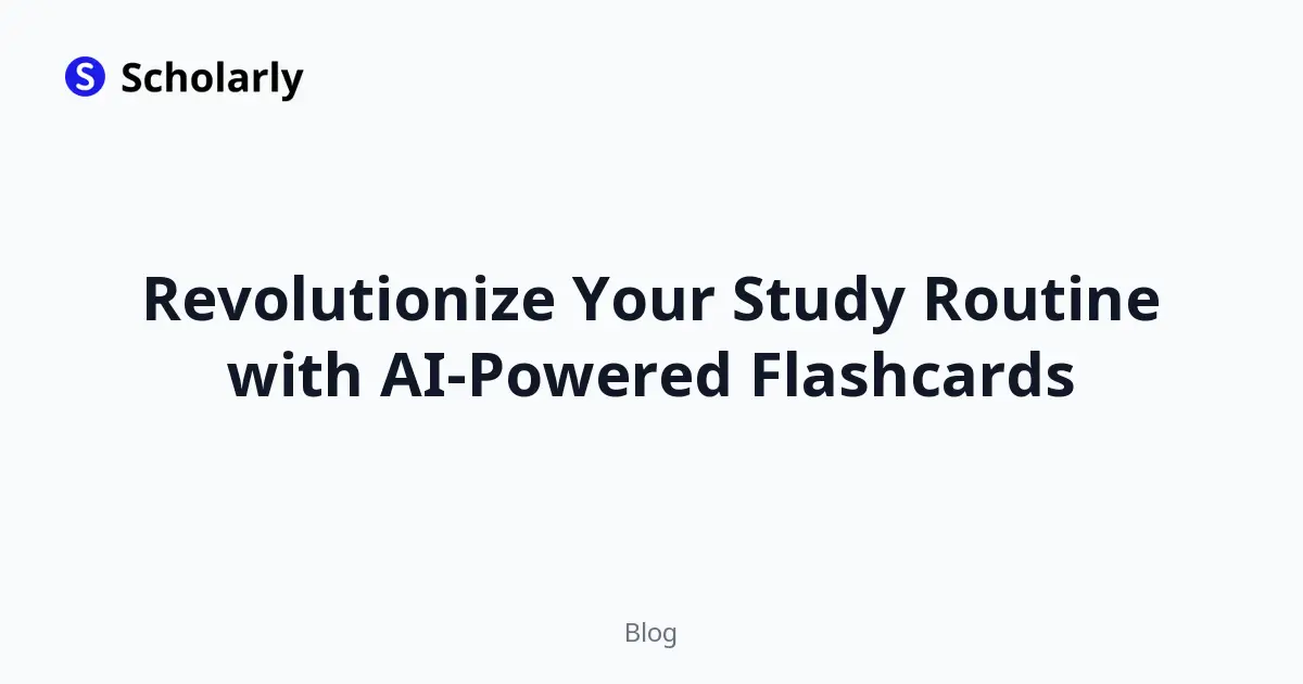 Revolutionize Your Study Routine with AI-Powered Flashcards