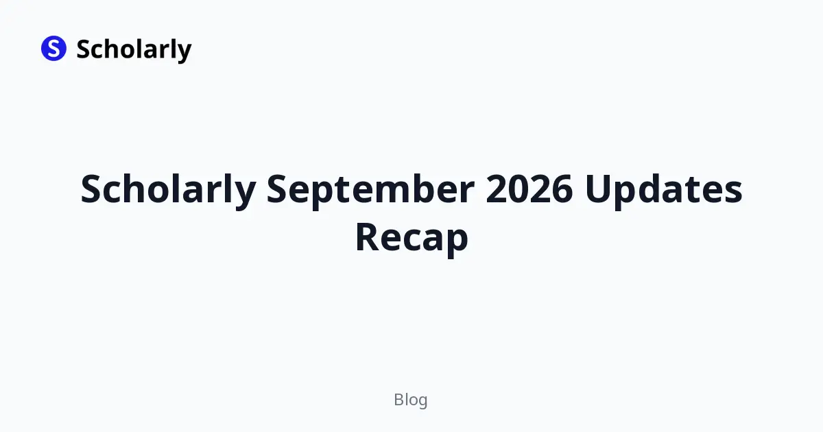 Scholarly September 2026 Updates Recap