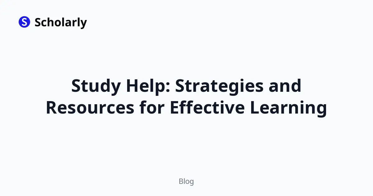 Study Help: Strategies and Resources for Effective Learning