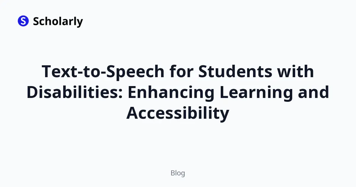 Text-to-Speech for Students with Disabilities: Enhancing Learning and Accessibility