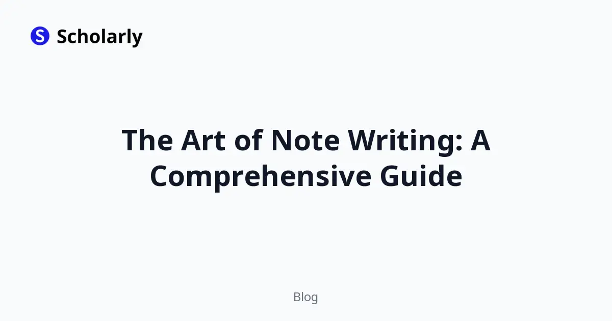 The Art of Note Writing: A Comprehensive Guide
