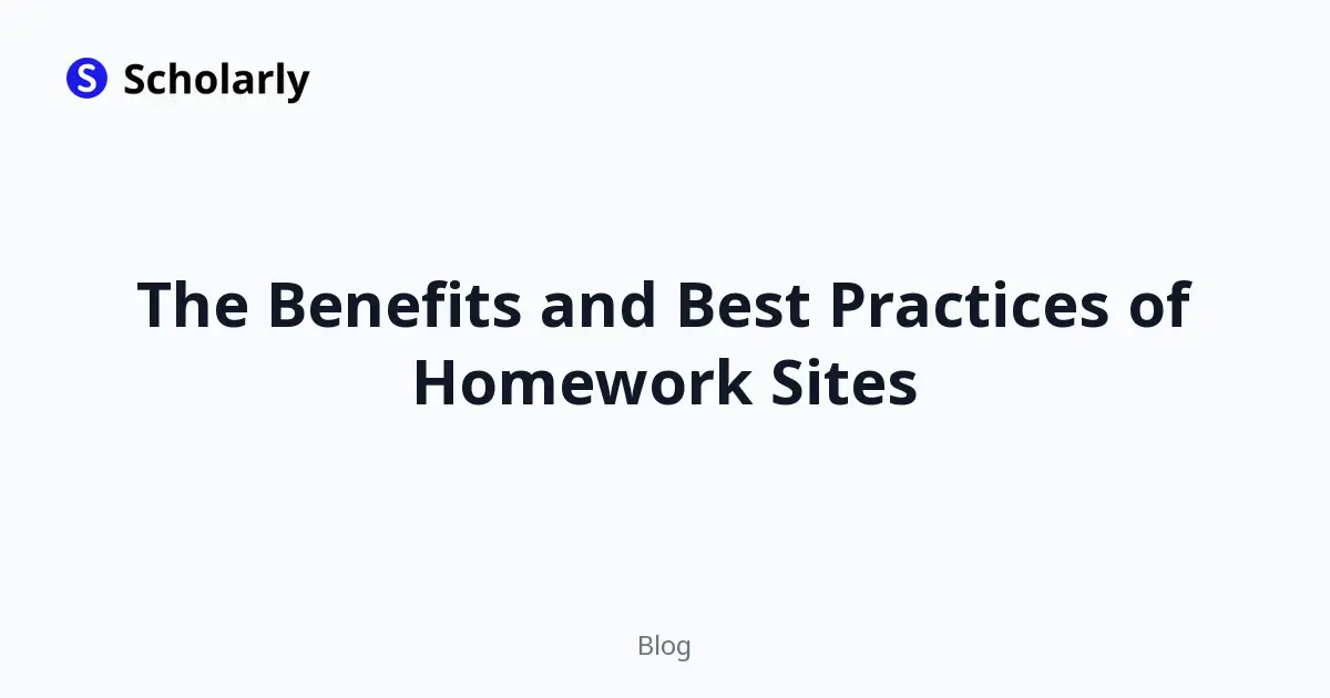 The Benefits and Best Practices of Homework Sites