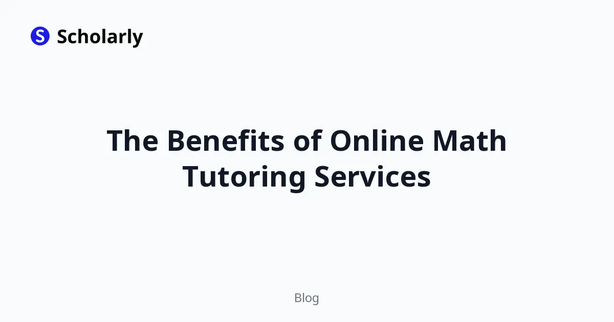 The Benefits of Online Math Tutoring Services