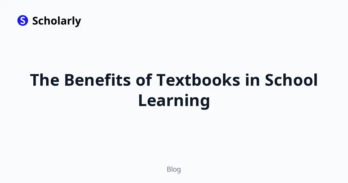 The Benefits of Textbooks in School Learning