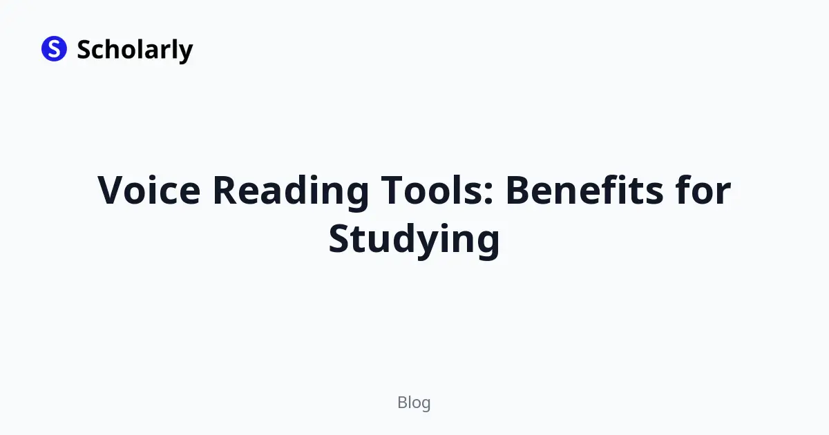 Voice Reading Tools: Benefits for Studying