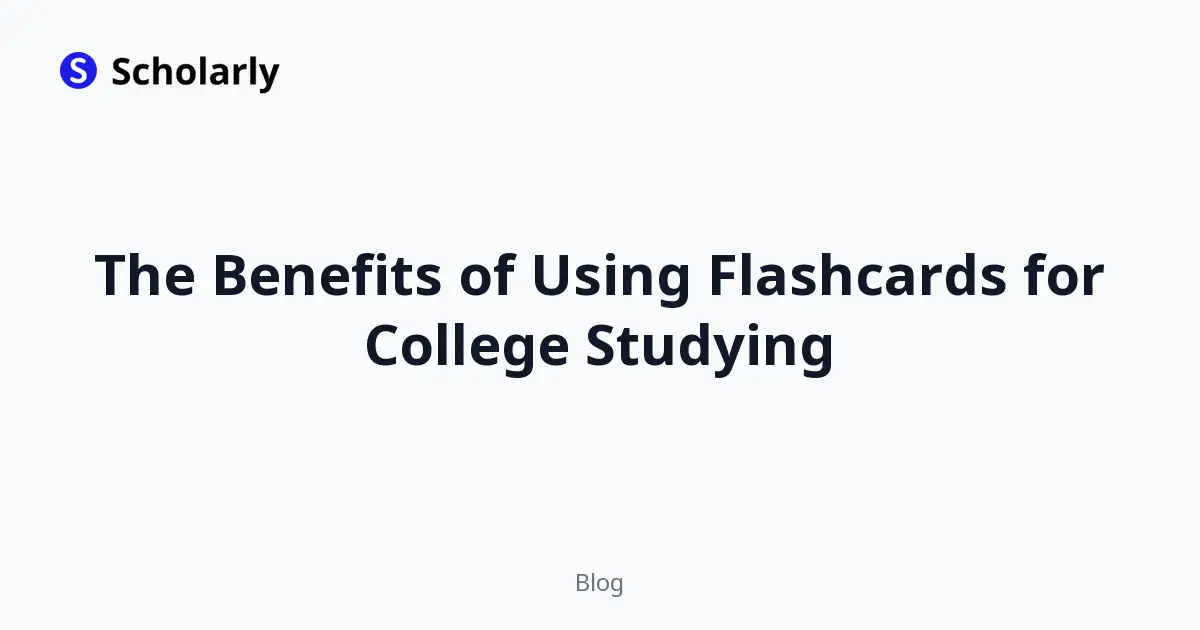The Benefits of Using Flashcards for College Studying