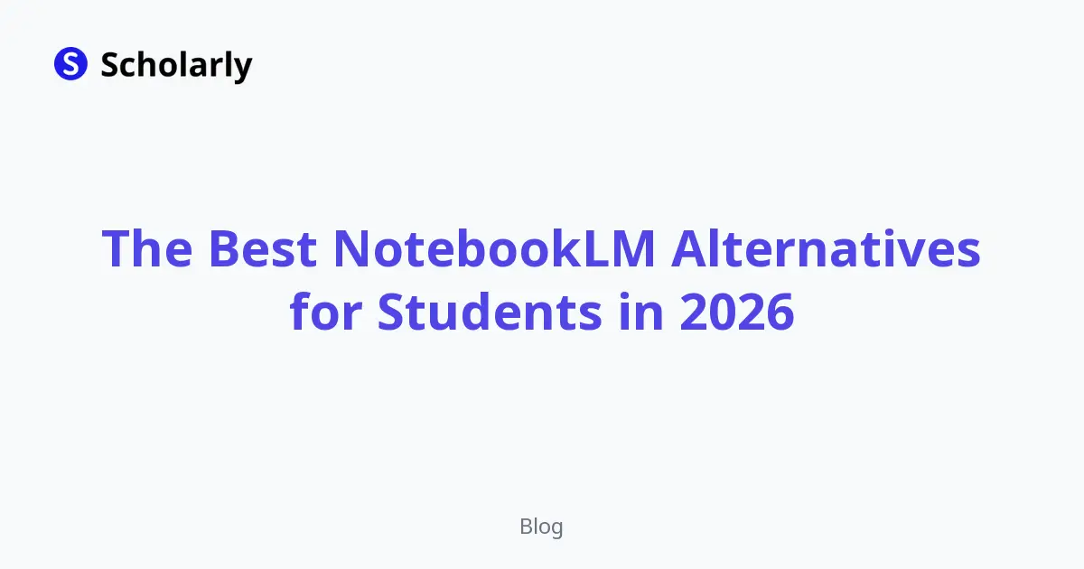 The Best NotebookLM Alternatives for Students in 2026