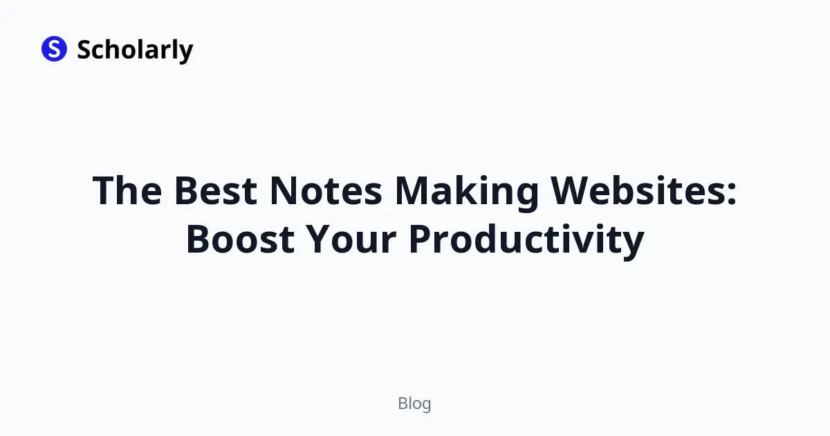 The Best Notes Making Websites: Boost Your Productivity
