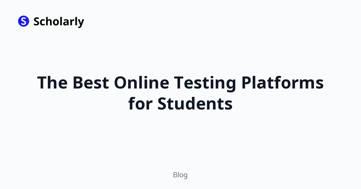 The Best Online Testing Platforms for Students