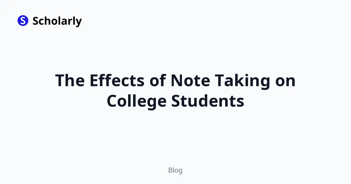 The Effects of Note Taking on College Students